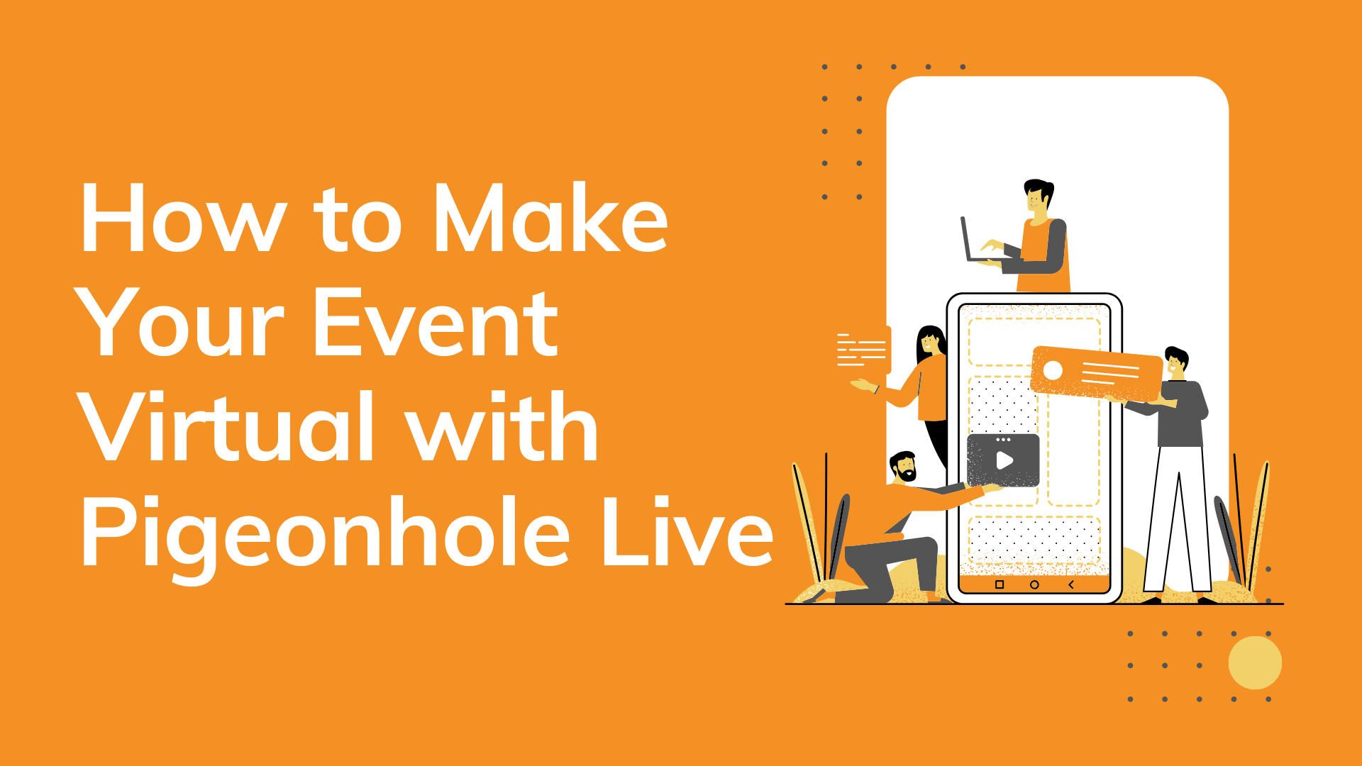 How to Run Virtual Events with Pigeonhole Live